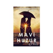 Mavi Huzur - Armin Asgharniay Hasan Kıyadeh