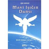 MAVI IŞIĞIN DANSI - IŞIK KIRGIZ