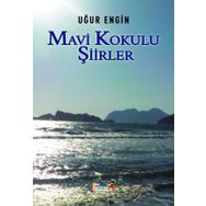 Mavi Kokulu Şiirler - Uğur Engin