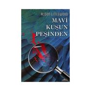MAVI KUŞUN PEŞINDEN - ALISON LITTLEWOOD