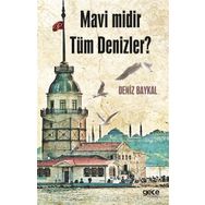 Mavi Midir Tüm Denizler? - Deniz Baykal