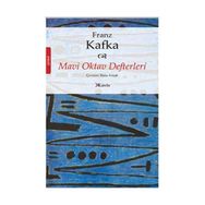 MAVI OKTAV DEFTERLERI - FRANZ KAFKA