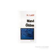 Mavi Ölüm - Hüseyin Latif