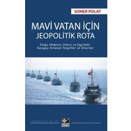 Mavi Vatan için Jeopolitik Rota - Soner Polat