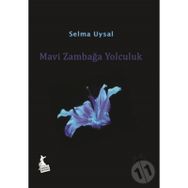 Mavi Zambağa Yolculuk - Selma Uysal