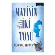 Mavinin İki Tonu - Nurgül Bektaş Yakın