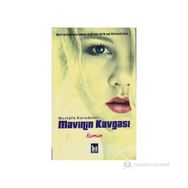 MAVININ KAVGASI - MUSTAFA KARADEMIR