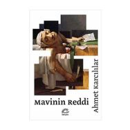 Mavinin Reddi - Ahmet Karcılılar