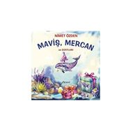 Maviş Mercan ve Dostları Nimet Özden