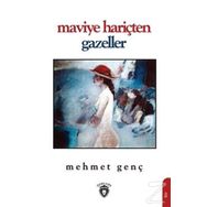 Maviye Hariçten Gazeller - Mehmet Genç