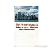 Max Frisch’in Gezileri - Gürsel Aytaç