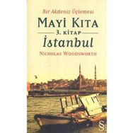 Mayi Kıta 3. Kitap İstanbul - Nicholas Woodsworth