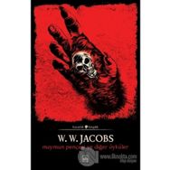 Maymun Pençesi ve Diğer Öyküler - W.W Jacobs