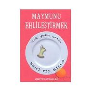 MAYMUNU EHLİLEŞTİRMEK ÇOK YEDIN ARTIK SENI PIS ŞİŞKO - JUDITH FATHALLAH