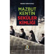 Mazbut Kentin Seküler Kimliği - Mehmet Emin Poyraz