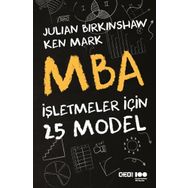 MBA - İşletmeler İçin 25 Model - Julian Birkinshaw