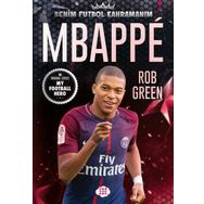 Mbappe Benim Futbol Kahramanım - Rob Green