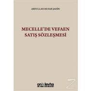 Mecelle'de Vefaen Satış Sözleşmesi - Abdullah Musab Şahin