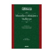 Mecelle–i Ahkâmı ʿAdliyye Osmanlıca Aslı Günümüz Alfabesiyle Yazımı ve Güncel Türkçesi Birlikte - Yaşar Güçlü