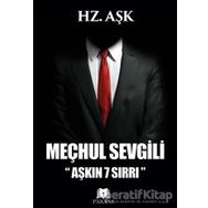 Meçhul Sevgili Aşkın 7 Sırrı - Hz. Aşk