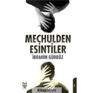 Meçhulden Esintiler - İbrahim Gürbüz