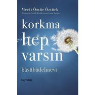 Mecit Ömür Öztürk Korkma Hep Varsın