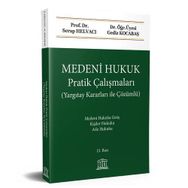 MEDENI HUKUK (PRATIK ÇALIŞMALARI - ÇÖZÜMLÜ) - GEDIZ KOCABAŞ;SERAP HELVACI