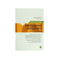 MEDENI USÛL HUKUKUNDA YARGILAMANIN YENILENMESI İADE-I MUHAKEME - ZEKERIYA YILMAZ