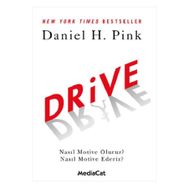 MediaCat Kitapları - Drive (Nasıl Motive Oluruz? Nasıl Motive Ederiz?)