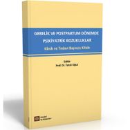 Medikal Gebelik ve Postpartum Dönemde Psikiyatrik Bozukluklar Faruk Uğuz - İstanbul Tıp Kitabevi