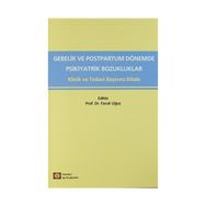 Medikal Gebelik ve Postpartum Dönemde Psikiyatrik Bozukluklar Faruk Uğuz - İstanbul Tıp Kitabevi
