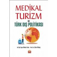Medikal Turizm ve Türk Dış Politikası Nobel Bilimsel Eserler