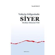 Medine Dönemi 8 - Vahyin Gölgesinde Siyer İsrafil Balcı