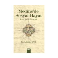 Medine’de Sosyal Hayat - Feyza Betül Köse