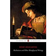 Meditations and Other Metaphysical Writings - Rene Descartes