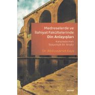 Medreselerde ve İlahiyat Fakültelerinde Din Anlayışları-Beyan Yayınları