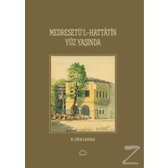 Medresetü'l - Hattatin Yüz Yaşında - M. Uğur Derman