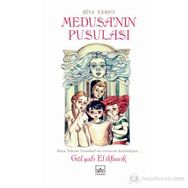 MEDUSANIN PUSULASI - GÜLŞAH ELIKBANK