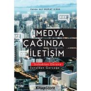 Medya Çağında İletişim - Ali Murat Kırık