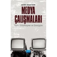 Medya Çalışmaları Tarih Dijitalleşme ve Dönüşüm - Ali Çakır