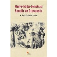Medya İktidar Demokrasi Sansür ve Otosansür Kriter Yayınları