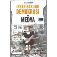 Medya İnsan Hakları ve Demokrasi - Nurullah Aydın