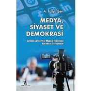 Medya Siyaset ve Demokrasi - A. Fulya Şen