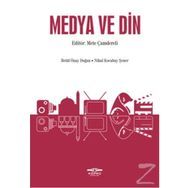 Medya ve Din - Mete Çamdereli Betül Önay Doğan Nihal Kocabay Şener