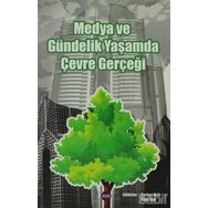 MEDYA VE GÜNDELİK YAŞAMDA ÇEVRE GERÇEĞİ - SERKAN KIRLI;ÜMİT SARI