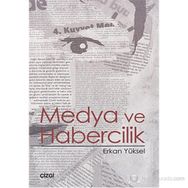 MEDYA VE HABERCILIK - ERKAN YÜKSEL