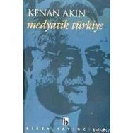 MEDYATIK TÜRKİYE - KENAN AKIN