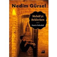 Mehdi’yi Beklerken İran’a Yolculuk - Nedim Gürsel