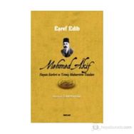 MEHMED AKIF HAYATI ESERLERI VE YETMİŞ MUHARRIRIN YAZILARI - EŞREF EDIB