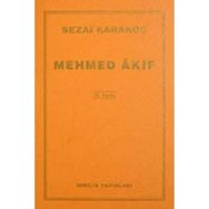 Mehmed Akif - Sezai Karakoç